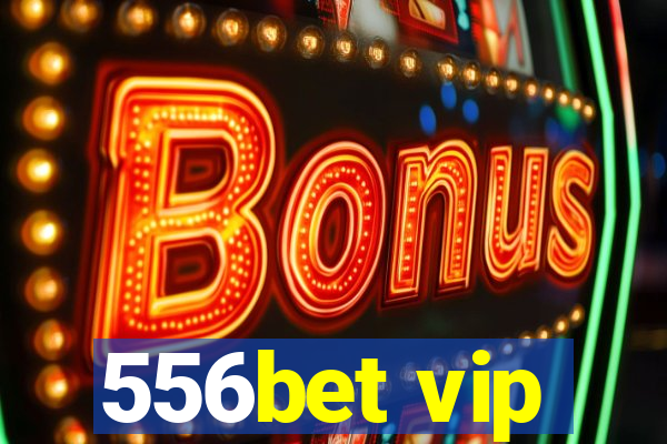 556bet vip